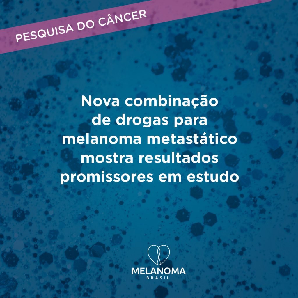 Combinação de drogas para melanoma mostra resultados promissores em estudo apresentado em abril.