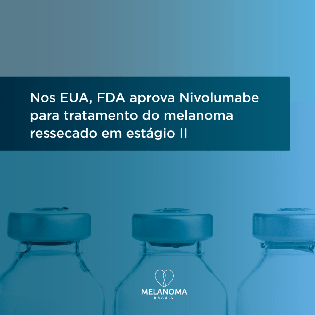 FDA aprova o imunoterápico nivolumabe para tratar melanoma em estágio II, ampliando o uso.